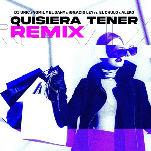 อัลบัม Quisiera Tener (Remix Guaracha) ศิลปิน Yomil y El Dany