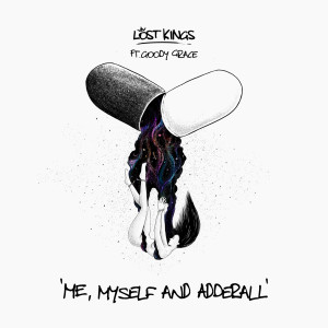 收聽Goody Grace的Me Myself & Adderall歌詞歌曲
