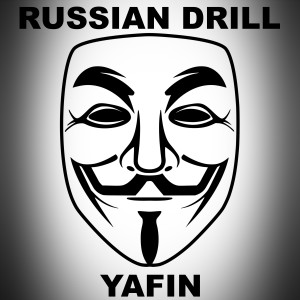 ดาวน์โหลดและฟังเพลง Russian Drill พร้อมเนื้อเพลงจาก YAFIN