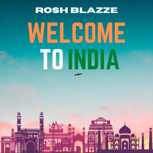 Listen to Welcome to India song with lyrics from Rosh Blazze