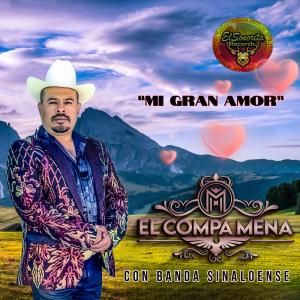 收聽El Compa Mena的Mi gran amor歌詞歌曲