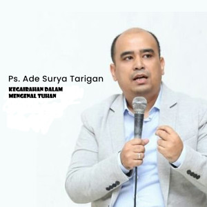 Listen to Kegairahan Dalam Mengenal Tuhan song with lyrics from Ps. Ade Surya Tarigan