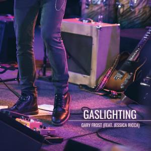 ดาวน์โหลดและฟังเพลง Gaslighting (feat. Jessica Ricca) พร้อมเนื้อเพลงจาก Gary Frost