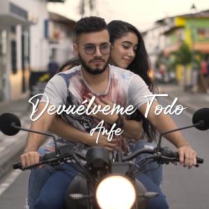 收听ANFE的Devuélveme Todo歌词歌曲