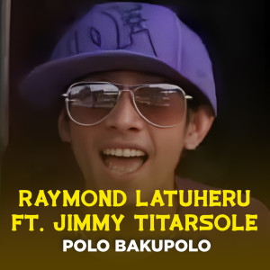 Album POLO BAKUPO from Raymond Latuheru