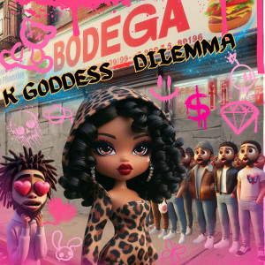 Dilemma (Explicit) dari K Goddess