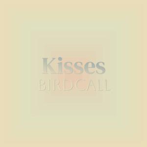 Various的专辑Kisses Birdcall