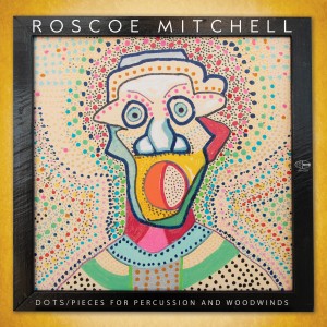 Roscoe Mitchell的專輯Dots - Pieces for Percussion and Woodwinds