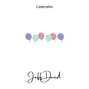 Listen to Celebration song with lyrics from Jeff David