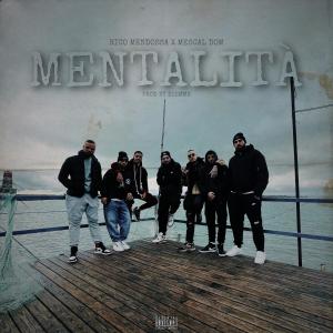 Mentalità (feat. Rico Mendossa) (Explicit) dari Mescal Dom