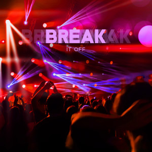 Album Break it Off (UK Techno House, Summer Days, Midnight City Bangers) from Chill Lounge Music System