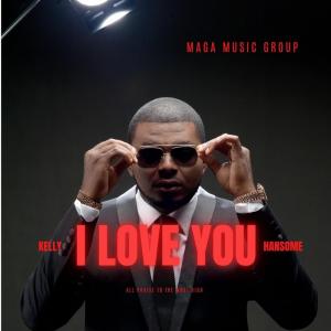 收聽Kelly Hansome的I LOVE YOU歌詞歌曲