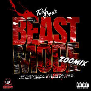 收聽KID BODE的Beast Mode (Zoomix|Explicit)歌詞歌曲