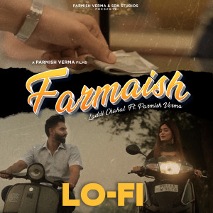 Listen to Farmaish (LoFi Version) song with lyrics from Laddi Chahal