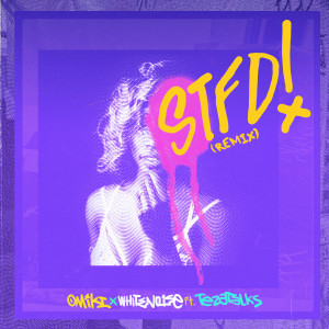 อัลบัม STFD (Remix) (Explicit) ศิลปิน Omiki