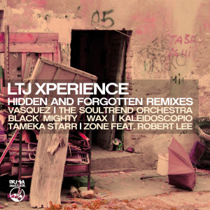 Ltj Xperience的專輯LTJ Xperience Presents Hidden and Forgotten Remixes