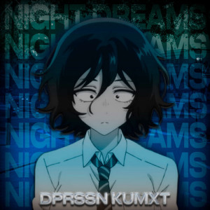 收聽DPRSSN的Night Dreams歌詞歌曲