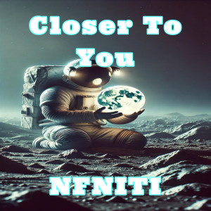 Album Closer to You from NFNITI