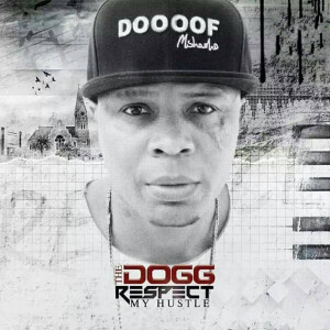 Album Respect My Hustle from The Dogg
