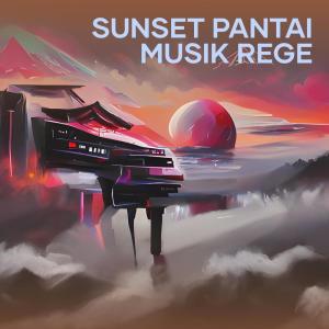 收听musik healing的Sunset Pantai Musik Rege歌词歌曲