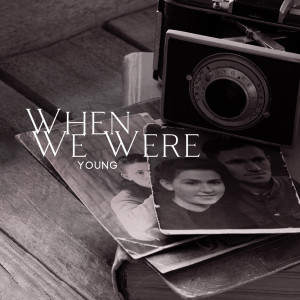 Album When We Were Young (Sweet Love Song Solo Piano, Old Romance Memories) oleh Romantic Piano Ambient