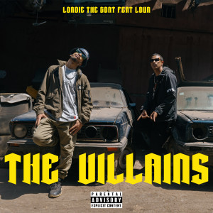 Listen to The Villains (Explicit) song with lyrics from Lordie The Goat