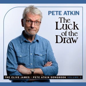 Pete Atkin的專輯The Luck of the Draw: The Clive James/Pete Atkin Songbook, Vol. 2
