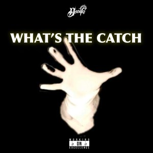 KyleYouMadeThat的專輯WHAT’S THE CATCH (Explicit)