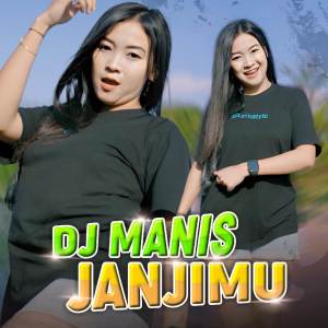 收聽DJ Rackel的DJ Manis Janjimu歌詞歌曲