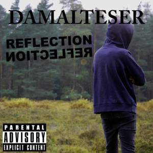 Dengarkan lagu Reflection (Explicit) nyanyian DaMalteser dengan lirik