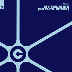 Listen to My Religion (Skylex Remix) song with lyrics from Pulser