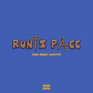 Dengarkan Runtz Pacc (Explicit) lagu dari Yung Henny dengan lirik