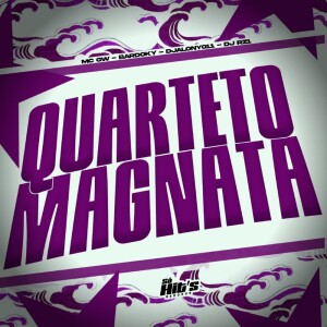 Album Quarteto Magnata (Explicit) from DJ ALONY 011