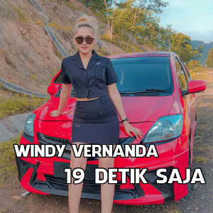 Dengarkan lagu 19 Detik Saja nyanyian Windy vernanda dengan lirik