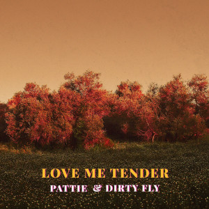 收听Pattie的Love Me Tender歌词歌曲