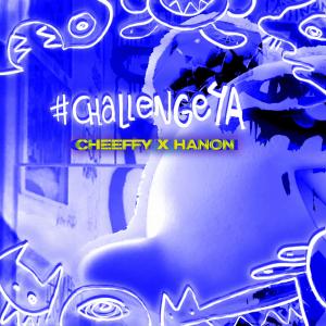 Album #CHALLENGE4A (feat. cheeffzzz) (Explicit) oleh ponehanon