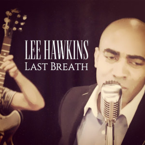 Album Last Breath from Lee Hawkins