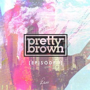 收聽Pretty Brown的Pretty Brown歌詞歌曲