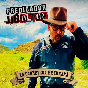 Predicador JJ Bolton的專輯La Carretera Me Curará