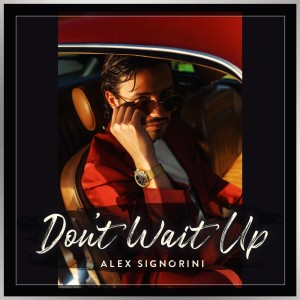 อัลบัม Don't Wait Up ศิลปิน Alex Signorini