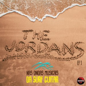 อัลบัม Nas Ondas Musicais da Surf Guitar, EP. 1 ศิลปิน The Jordans