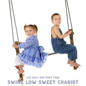 Paul Richard Ford的專輯Swing Low Sweet Chariot