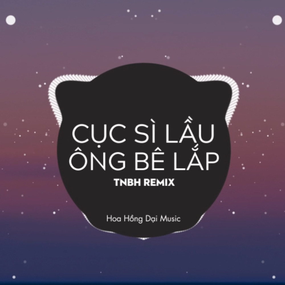 Cuc Si Lau Ong Be Lap