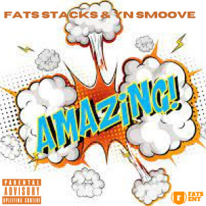 Album Amazing (Explicit) from Fats Stacks