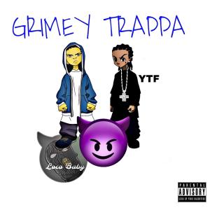 Ytf的專輯GRIMEY TRAPPA (Explicit)