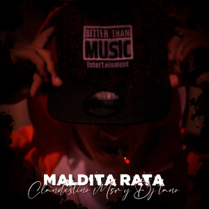 ดาวน์โหลดและฟังเพลง Maldita Rata (Explicit) พร้อมเนื้อเพลงจาก ClandestinoMSR