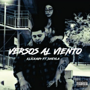 收聽Klicka84的Versos al Viento (Explicit)歌詞歌曲