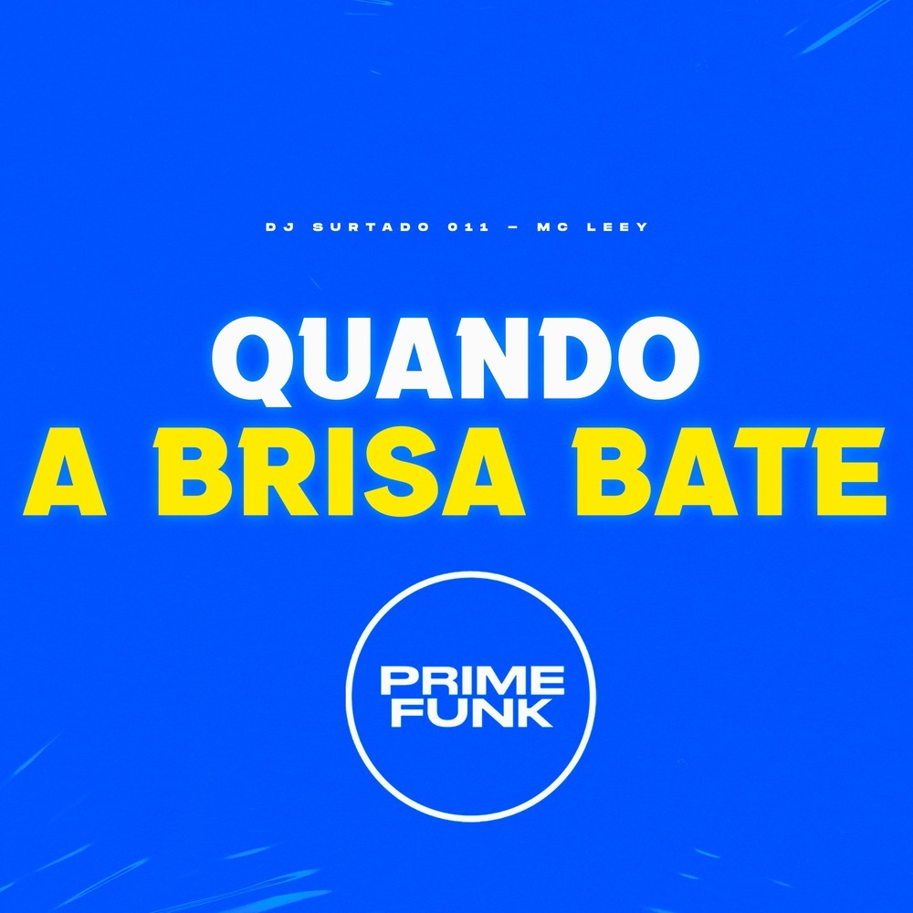 Quando a Brisa Bate (Explicit)