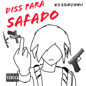 ดาวน์โหลดและฟังเพลง Diss para Safado (Explicit) พร้อมเนื้อเพลงจาก YungPurp47
