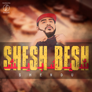 Listen to Shesh Besh song with lyrics from Shen Du